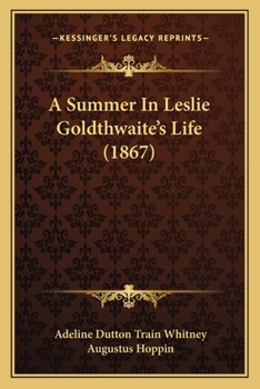 Paperback A Summer In Leslie Goldthwaite's Life (1867) Book