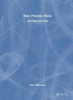 Hardcover How Proteins Work Book