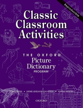 Paperback Classic Classroom Activities for the Oxford Picture Dictionary Program Book