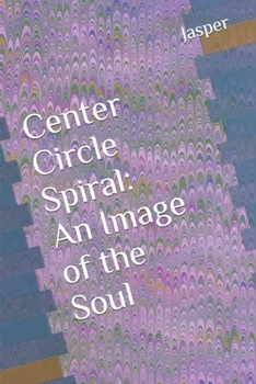 Paperback Center Circle Spiral: An Image of the Soul Book