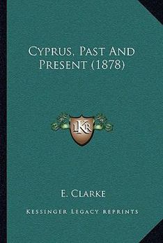 Paperback Cyprus, Past And Present (1878) Book