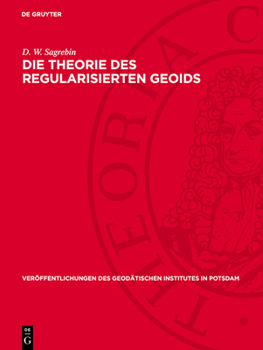 Hardcover Die Theorie Des Regularisierten Geoids [German] Book