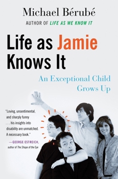 Paperback Life as Jamie Knows It: An Exceptional Child Grows Up Book