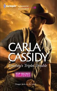 Cowboy's Triplet Trouble - Book #6 of the Top Secret Deliveries
