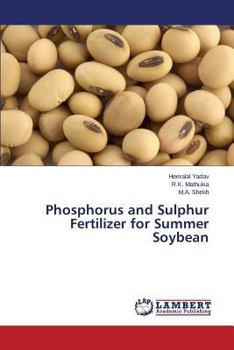 Paperback Phosphorus and Sulphur Fertilizer for Summer Soybean Book