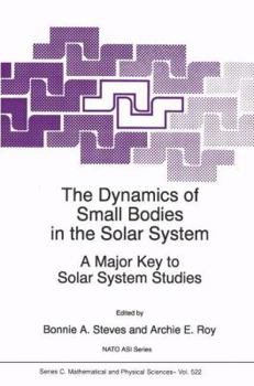 The Dynamics of Small Bodies in the Solar System: A Major Key to Solar Systems Studies