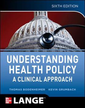 Paperback Understanding Health Policy: A Clinical Approach Book