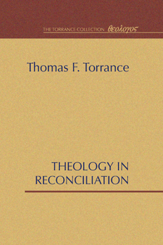 Paperback Theology in Reconciliation: Essays Towards Evangelical and Catholic Unity in East and West Book
