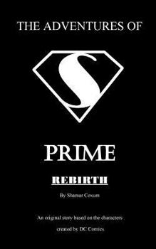 Paperback The Adventures of PRIME: Rebirth Book