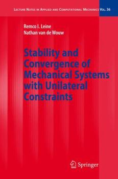 Hardcover Stability and Convergence of Mechanical Systems with Unilateral Constraints Book