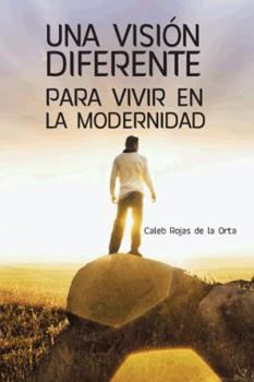 Hardcover Una Vision Diferente Para Vivir En La Modernidad [Spanish] Book