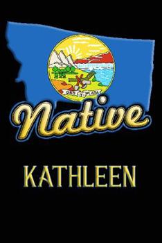 Paperback Montana Native Kathleen: College Ruled Composition Book