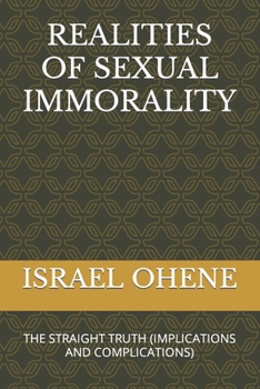 Paperback Realities of Sexual Immorality: The Straight Truth (Implications and Complications) Book