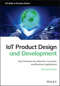 Hardcover Iot Product Design and Development: Best Practices for Industrial, Consumer, and Business Applications Book