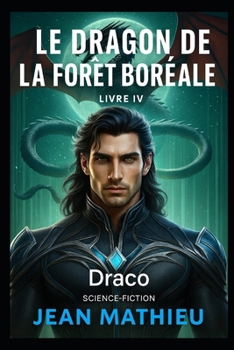 Paperback Le Dragon de la Forêt Boréale: Draco [French] Book