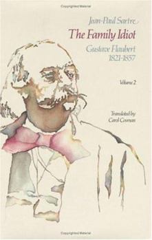 Hardcover The Family Idiot: Gustave Flaubert, 1821-1857, Volume 2, 2 Book
