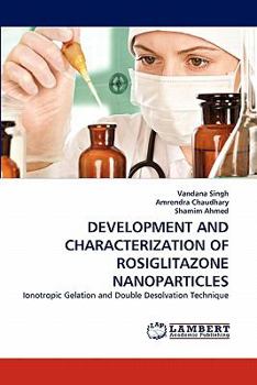 Paperback Development and Characterization of Rosiglitazone Nanoparticles Book