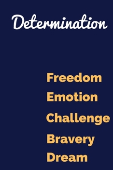 Determination Freedom Emotion Challenge Bravery Dream: The Best Daily Planner to Accomplish Your Goal Increase Productivity & Time Management