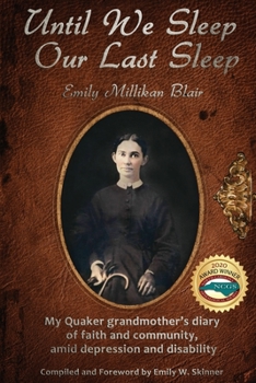 Until We Sleep Our Last Sleep: My Quaker grandmother's diary of faith and community, amid depression and disability