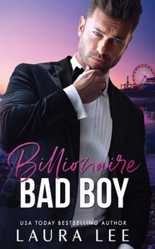 Paperback Billionaire Bad Boy: An Enemies-to-Lovers, Second Chance Romance Book