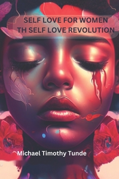 Paperback Self Love for Women: The Self-Love Revolution Book
