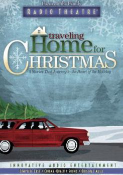Audio CD Traveling Home for Christmas: Four Stories That Journey to the Heart of the Holiday by O. Henry, Leo Tolstoy and Anthony Trollope Book