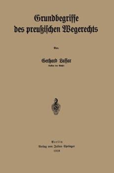 Paperback Grundbegriffe Des Preußischen Wegerechts [German] Book