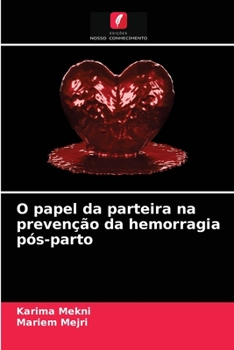 Paperback O papel da parteira na prevenção da hemorragia pós-parto [Portuguese] Book