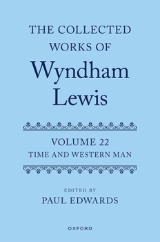 Hardcover The Collected Works of Wyndham Lewis: Time and Western Man: Volume 22 Book