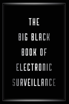 Paperback The Big Black Book of Electronic Surveillance Book