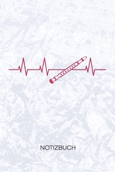 NOTIZBUCH: A5 Kariert - Flötenspielerin Heft - Instrumente Notizheft 120 Seiten KARO - Herz für Flöten Notizblock Flötist Herzschlag Motiv - Instrumentalist Geschenk (German Edition)