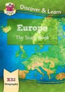 New KS2 Discover & Learn: Geography - Europe Study Book (CGP KS2 Geography)