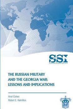 Paperback The Russian Military and the Georgia War: Lessons and Implications Book