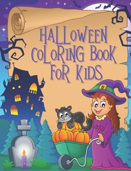 Paperback Halloween Coloring Book For Kids: Children Coloring Book for Ages 2-4, 4-8 Book