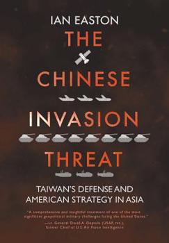 Hardcover The Chinese Invasion Threat: Taiwan's Defense and American Strategy in Asia Book