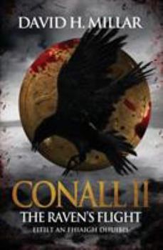 Conall II: The Raven's Flight - Eitilt an Fhiaigh Dhuibh - Book #2 of the Conall