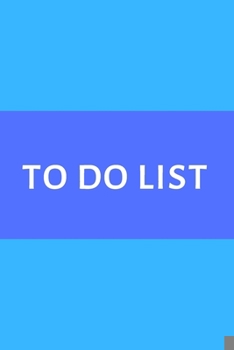 Paperback To Do List: Daily Checklist Notebook; Daily Checklist Journal; Daily Tasks Checklist; Blue To Do List Book; Plain Blue Checklist; Book