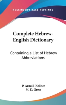 Hardcover Complete Hebrew-English Dictionary: Containing a List of Hebrew Abbreviations Book