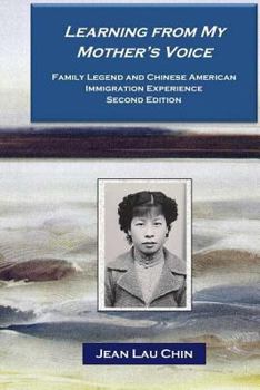Paperback Learning from My Mother's Voice - Black/White: Family Legend and the Chinese American Immigration Experience Book