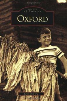 Oxford (Images of America: North Carolina) - Book  of the Images of America: North Carolina