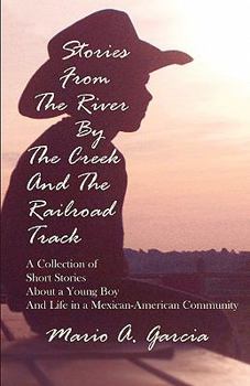 Paperback Stories from the River by the Creek and the Railroad Track Book
