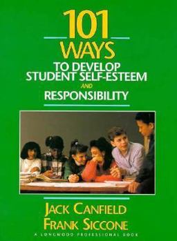 Paperback 101 Ways to Develop Student Self-Esteem and Responsibility Book