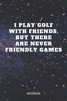 Notebook: Golf Planner / Organizer / Lined Notebook (6" x 9")