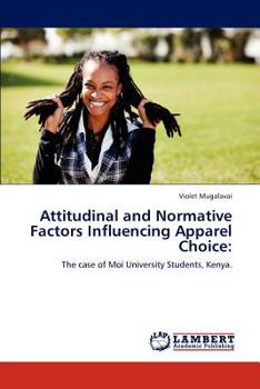 Paperback Attitudinal and Normative Factors Influencing Apparel Choice Book