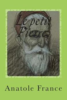 Le petit Pierre. (« 1 »Dieux ont soif, Les « 2 » L' anneau d' amethyste « 3 »lys rouge, Le « 4 »mannequin d' osier, Le « 5 » petit Pierre, Le « 6 » M. ... « 7 » L' orme du mail.)