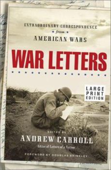 Hardcover War Letters: Extraordinary Correspondence from American Wars [Large Print] Book
