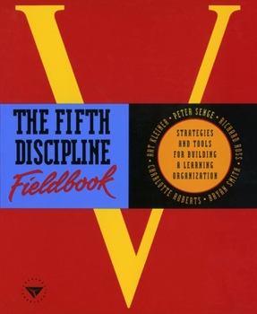 Paperback The Fifth Discipline Fieldbook: Strategies and Tools for Building a Learning Organization Book