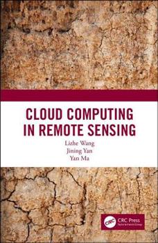 Hardcover Cloud Computing in Remote Sensing Book