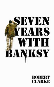 Paperback Seven Years with Banksy Book