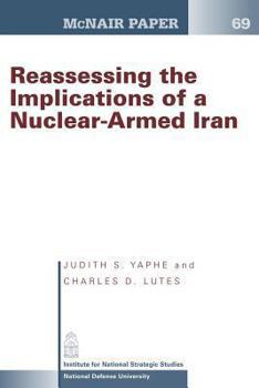 Paperback Reassessing the Implications of a Nuclear- Armed Iran Book